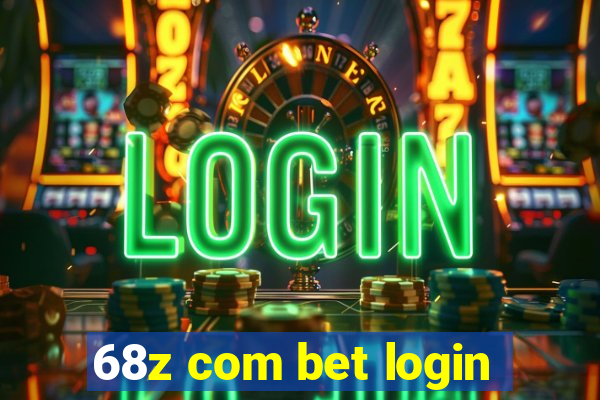 68z com bet login